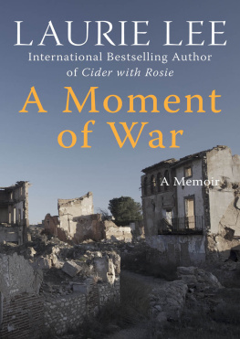 Lee Moment of War: a Memoir