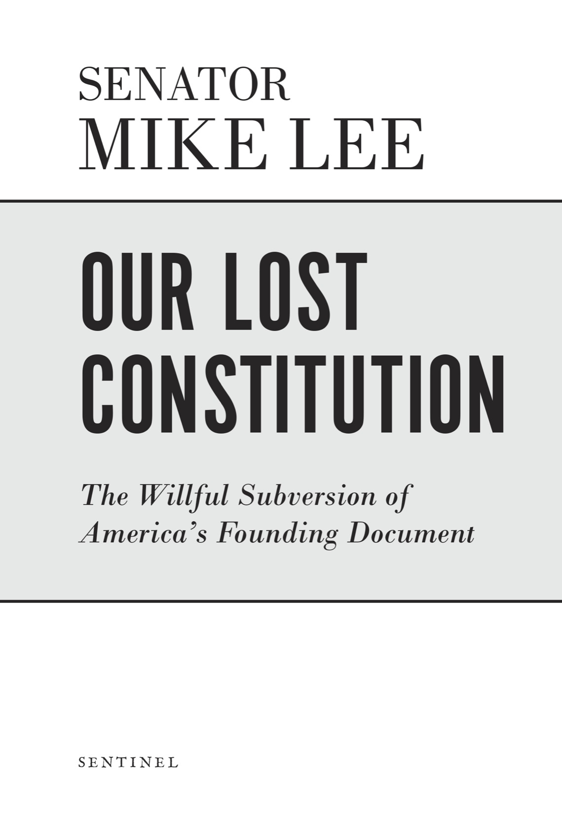 Our lost Constitution the willful subversion of Americas founding document - image 2