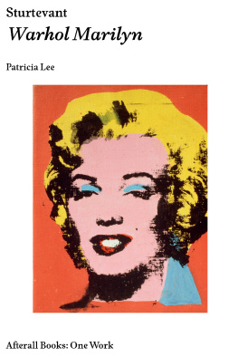 Lee Patricia - Sturtevant: Warhol Marilyn