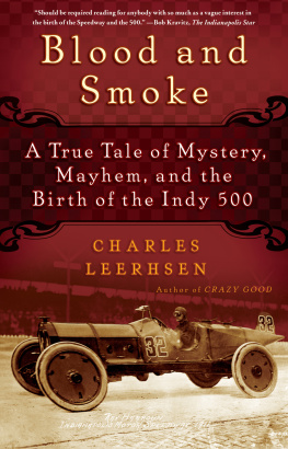 Leerhsen - Blood and smoke: the unsolved mystery of the first Indy 500