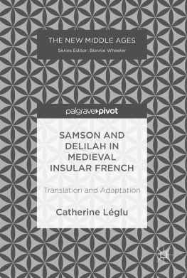 Léglu - Samson and Delilah in Medieval Insular French: Translation and Adaptation