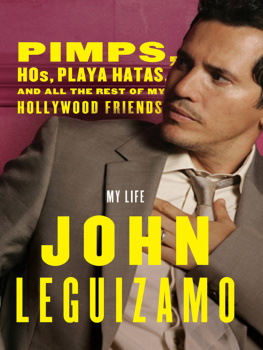 Leguizamo - Pimps, Hos, Playa Hatas, and All the Rest of My Hollywood Friends