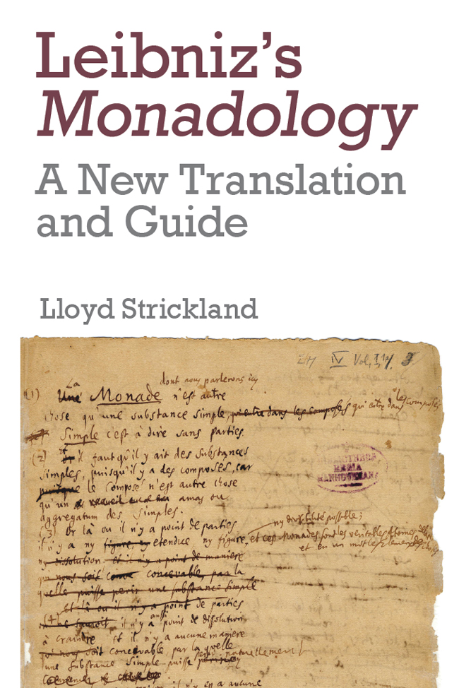 Leibnizs Monadology A New Translation and Guide LLOYD STRICKLAND EDINBURGH - photo 1