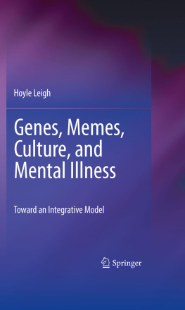 Leigh - Genes, memes, culture, and mental illness: toward an integrative model