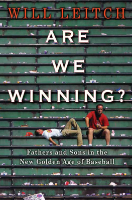 Leitch - Are we winning?: fathers and sons in the new golden age of baseball