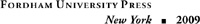 Copyright 2009 Fordham University Press All rights reserved No part of this - photo 2