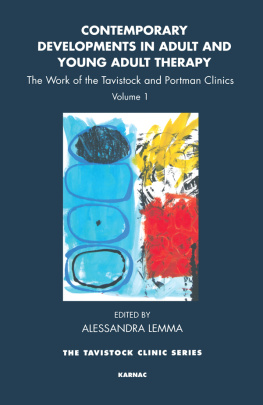 Lemma Alessandra - Contemporary Developments in Adult and Young Adult Therapy: the Work of the Tavistock and Portman Clinics