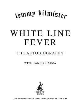 Lemmy Kilmister White line fever: the autobiography