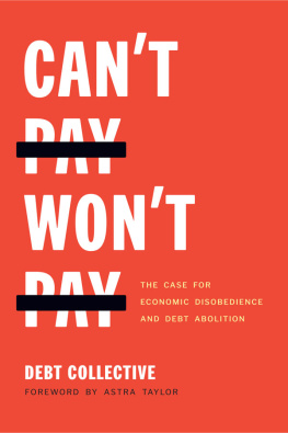 Collective Debt Cant Pay, Wont Pay: The Case for Economic Disobedience and Debt Abolition