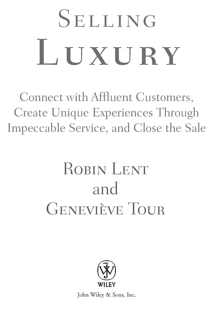 To Sales Ambassadors all over the world Foreword Selling in a luxury - photo 2