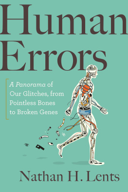 Lents - Human Errors: Pointless Bones, Runaway Nerves, and Other Human Defects