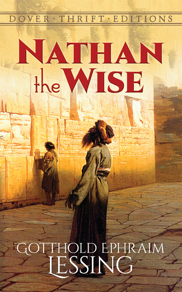 Nathan the Wise Nathan the Wise Gotthold Ephraim Lessing Translated from - photo 1