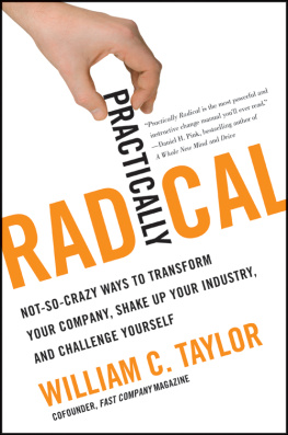 Lester Loren - Practically radical: [not-so-crazy ways to transform your company, shake up your industry, and challenge yourself]