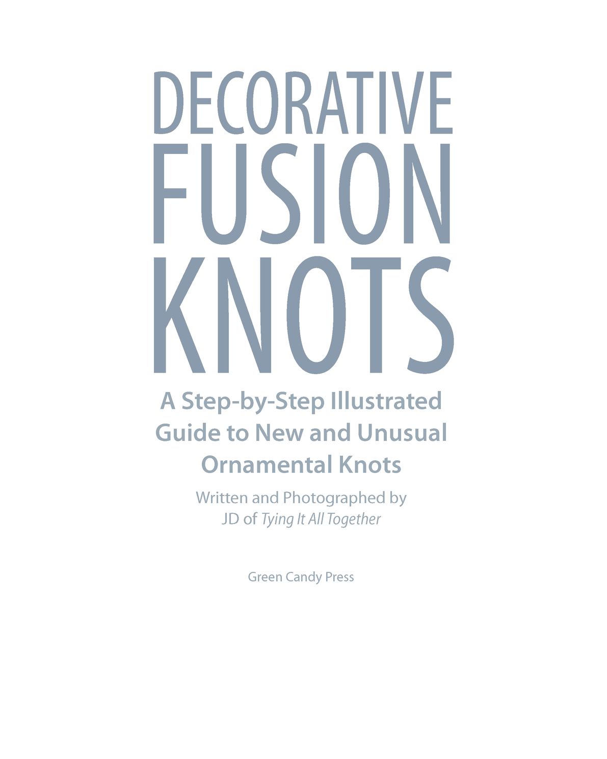 Fusion KnotsInnovative knots created through the merging of different knot - photo 2