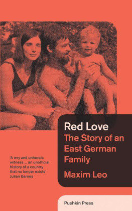 Leo Maxim - Red love the story of an East German family