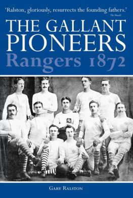 Gary Ralston - Rangers 1872: The Gallant Pioneers