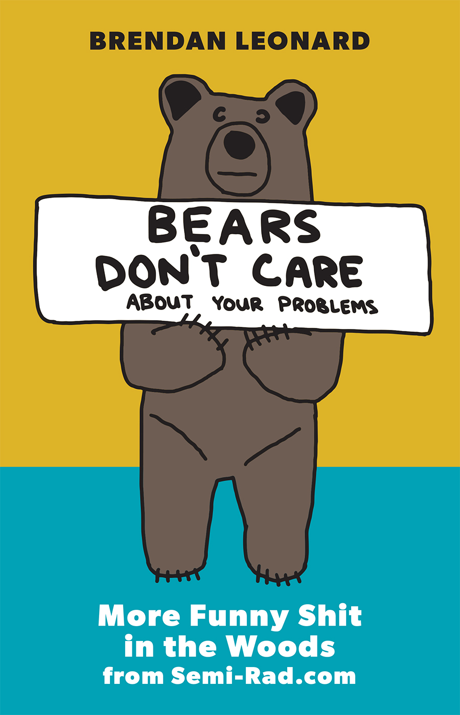 BEARS DONT CARE ABOUT YOUR PROBLEMS BEARS DONT CARE ABOUT YOUR - photo 1