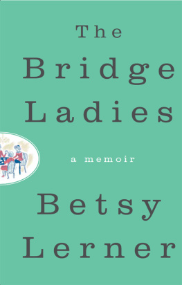 Lerner The bridge ladies: a memoir