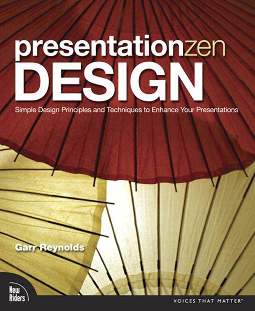 Presentation Zen Design Simple Design Principles and Techniques to Enhance Your Presentations - image 1