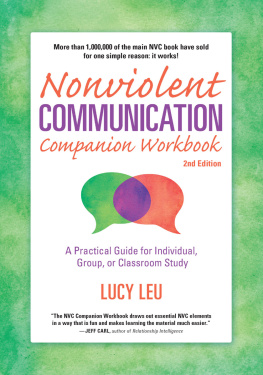 Leu Nonviolent Communication Companion Workbook: a Practical Guide for Individual, Group, or Classroom Study