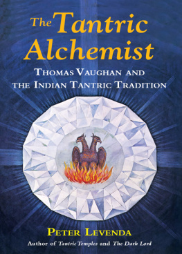 Levenda - The Tantric Alchemist: Thomas Vaughan and the Indian Tantric Tradition