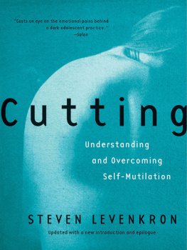 Levenkron Cutting: understanding and overcoming self-mutilation