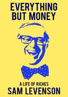 Levenson Everything But Money: a Life of Riches