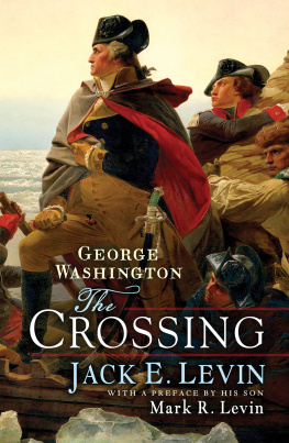 Levin Jack E. George Washington: Crossing, The