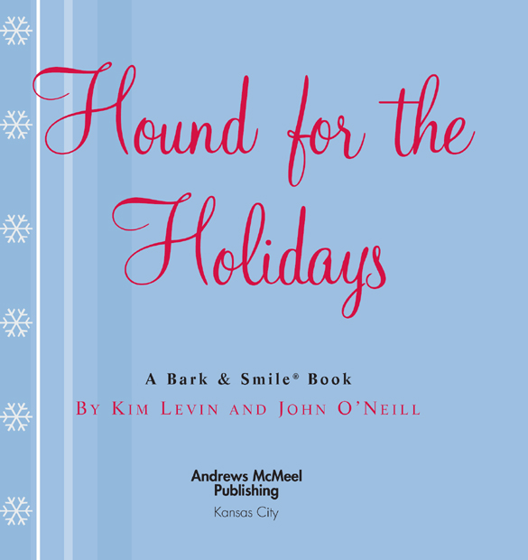 Hound for the Holiday copyright 2005 by Kim Levin and John ONeill All - photo 4