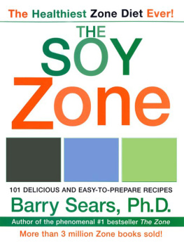 Barry Sears Soy Zone: 101 Delicious and Easy-to-Prepare Recipes