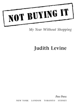 Levine - Not Buying It: My Year Without Shopping