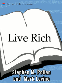 Levine Mark Live Rich Everything You Need to Know to Be Your Own Boss, Whoever You Work for