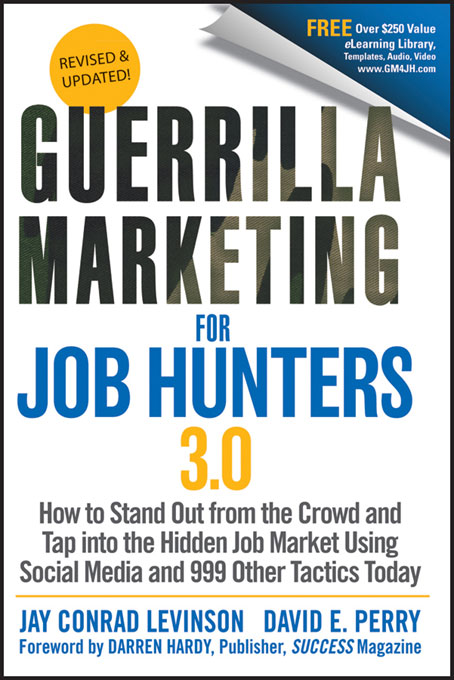 Praise for Guerrilla Marketing for Job Hunters 30 This book will teach you - photo 1