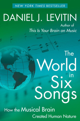 Levitin - The world in six songs: how the musical brain created human nature