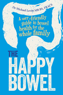 Levitt - The happy bowel: a user-friendly guide to bowel health for the whole family