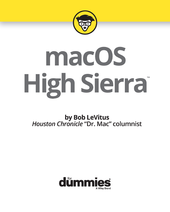 macOS High Sierra For Dummies Published by John Wiley Sons Inc 111 River - photo 2