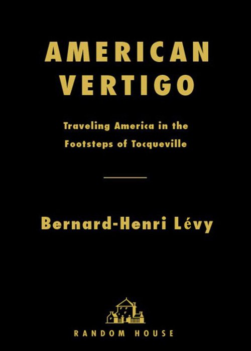 Table of Contents To Cullen Murphy Praise for American Vertigo A - photo 1