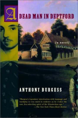 Anthony Burgess - A Dead Man in Deptford (Burgess, Anthony)
