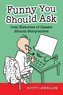 Lewellen Funny you should ask: oral histories of classic sitcom storytellers