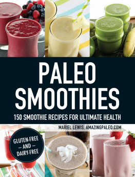 Lewis - Paleo smoothies: 150 smoothie recipes for ultimate health