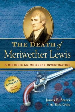 Lewis Meriwether - The death of Meriwether Lewis: a historic crime scene investigation