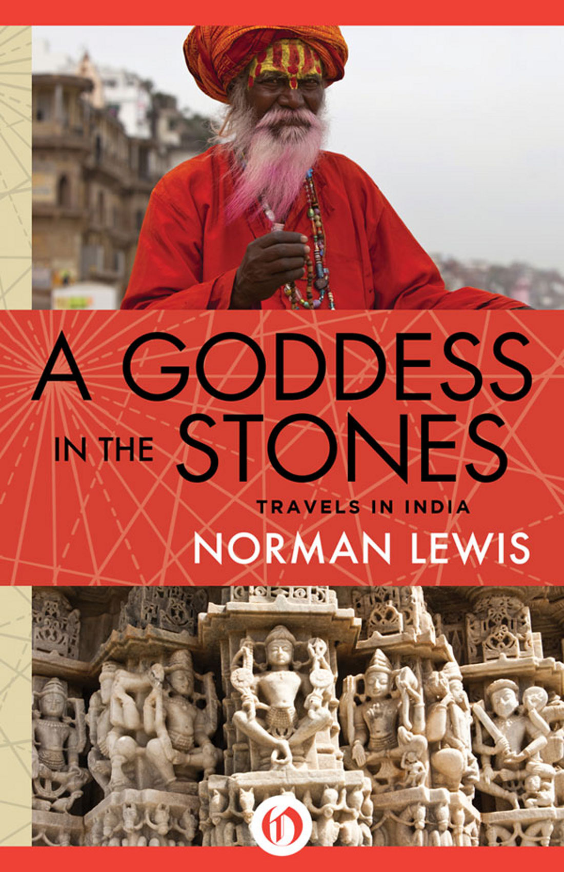 A Goddess in the Stones Travels in India Norman Lewis Preface IT WAS NOT - photo 1
