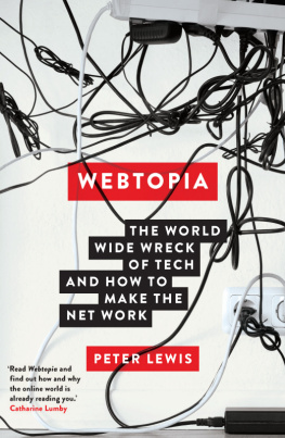 Lewis Webtopia: the world wide wreck of tech and how to make the net work