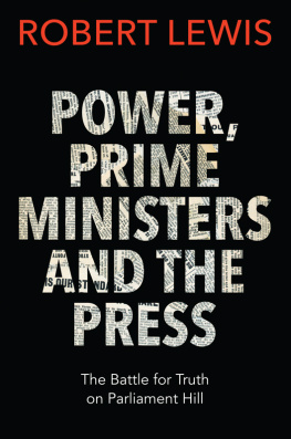 Lewis Power, Prime Ministers, and the Press: an Intimate History of the Parliamentary Press Gallery