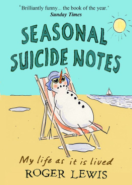 Lewis - Seasonal Suicide Notes My life as it is lived