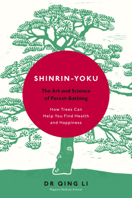 Li - Shinrin-yoku: the art and science of forest bathing