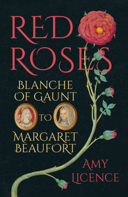 Licence Red roses: Blanche of Gaunt to Margaret Beaufort