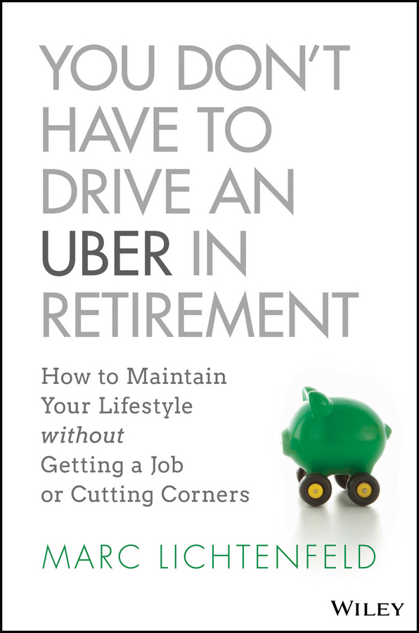 Table of Contents Guide Pages You Dont Have to Drive an Uber in Retirement HOW - photo 1