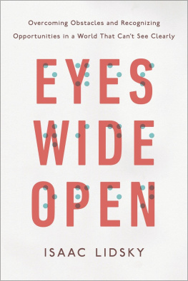 Lidsky Eyes wide open: overcoming obstacles and recognizing opportunities in a world that cant see clearly