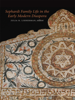 Lieberman Julia R. Sephardi Family Life in the Early Modern Diaspora